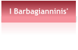 I Barbagianninis'