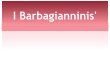 I Barbagianninis'
